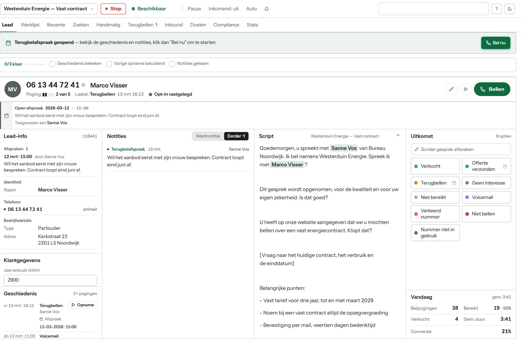 De afspraak met Marco Visser van 15:00 komt terug in de werkplek, met de notities en de vorige opname erbij.