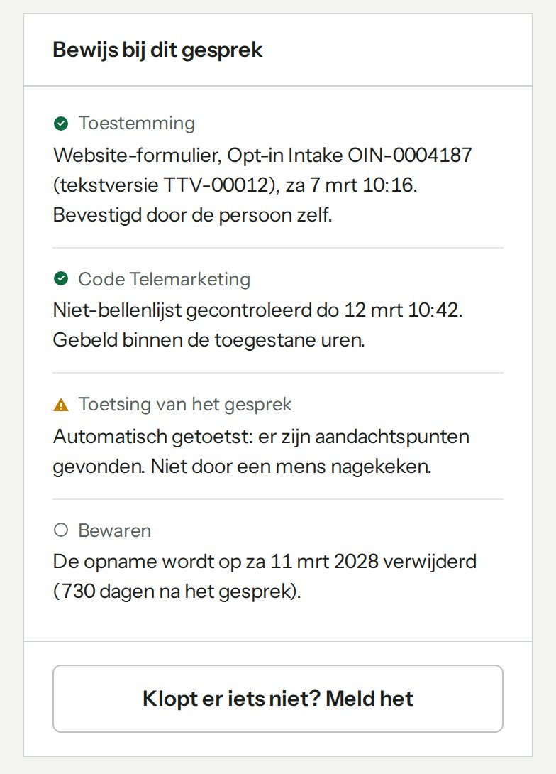 Het bewijsblok bij een gesprek: de toestemming via een websiteformulier met opt-in-nummer, het tijdstip waarop het nummer tegen de niet-bellenlijst is gecontroleerd, de toetsing en de bewaartermijn